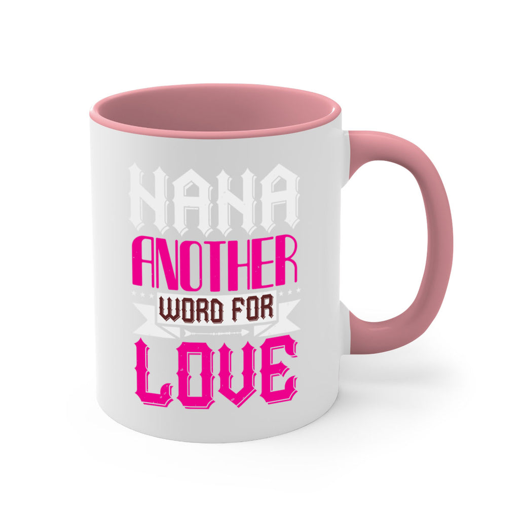 NANA ANOTHER WORD FOR LOVE 102#- grandma-Mug / Coffee Cup