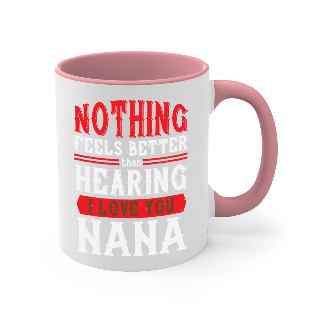 NOTHING feels better then hearing 5#- grandma-Mug / Coffee Cup