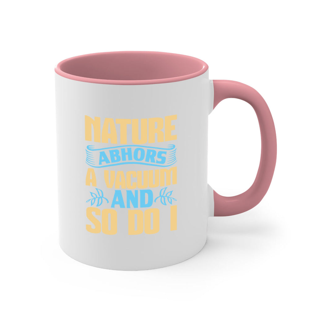Nature abhors a vacuum and so do I Style 23#- cleaner-Mug / Coffee Cup