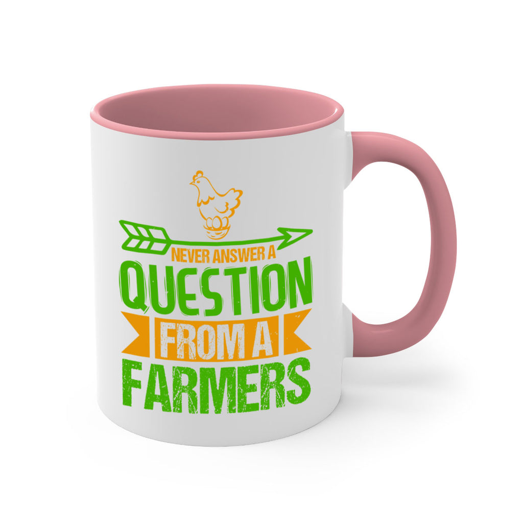 Never answer a question from a farmers 42#- Farm and garden-Mug / Coffee Cup