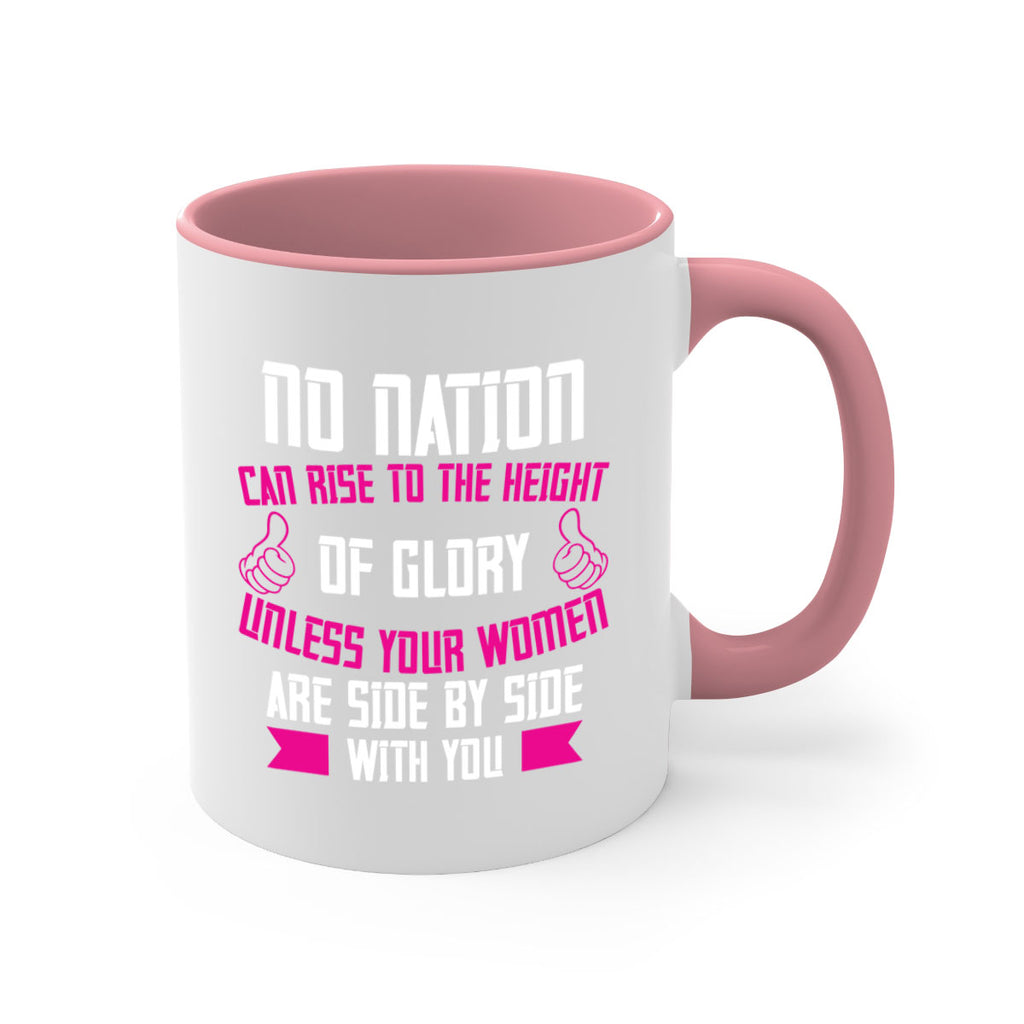 No nation can rise to the height of glory unless your women are side by Style 45#- World Health-Mug / Coffee Cup