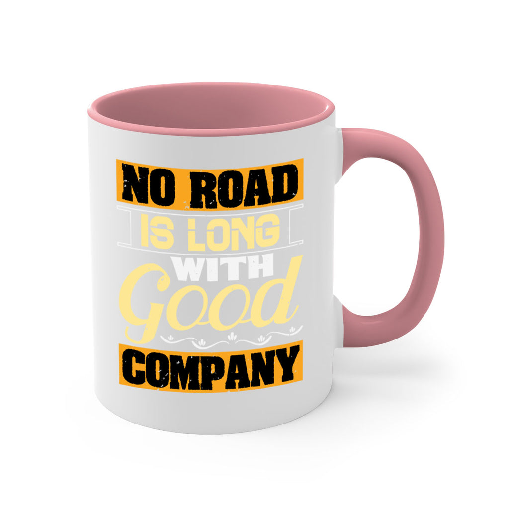 No road is long with good company Style 76#- best friend-Mug / Coffee Cup