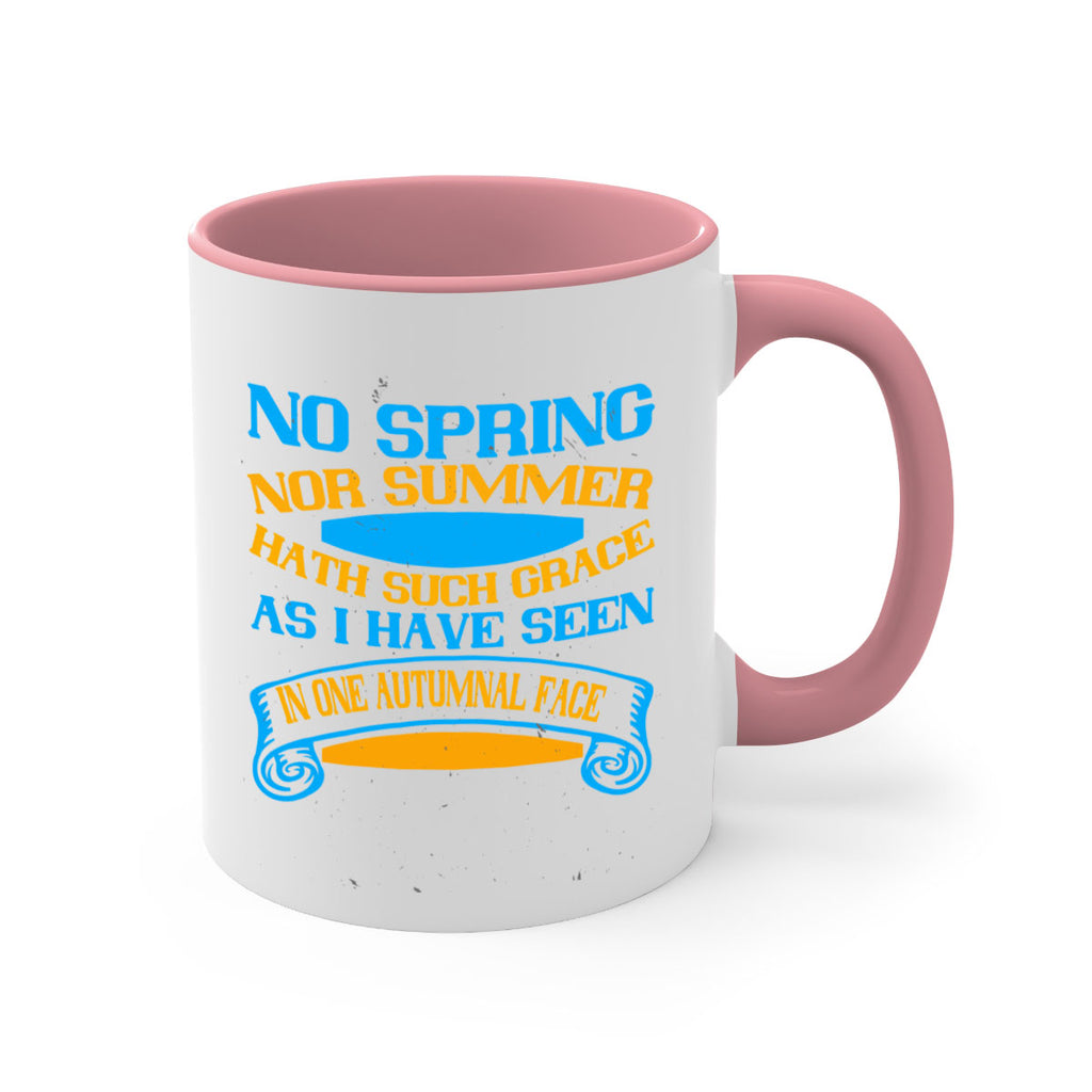 No spring nor summer hath such grace As I have seen in one autumnal face 55#- grandma-Mug / Coffee Cup
