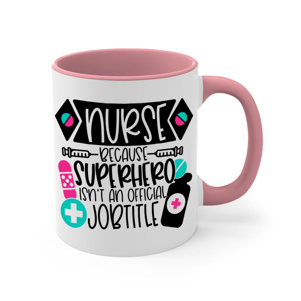 Nurse Because Superhero Isnt An Official Jobtitle Style Style 119#- nurse-Mug / Coffee Cup
