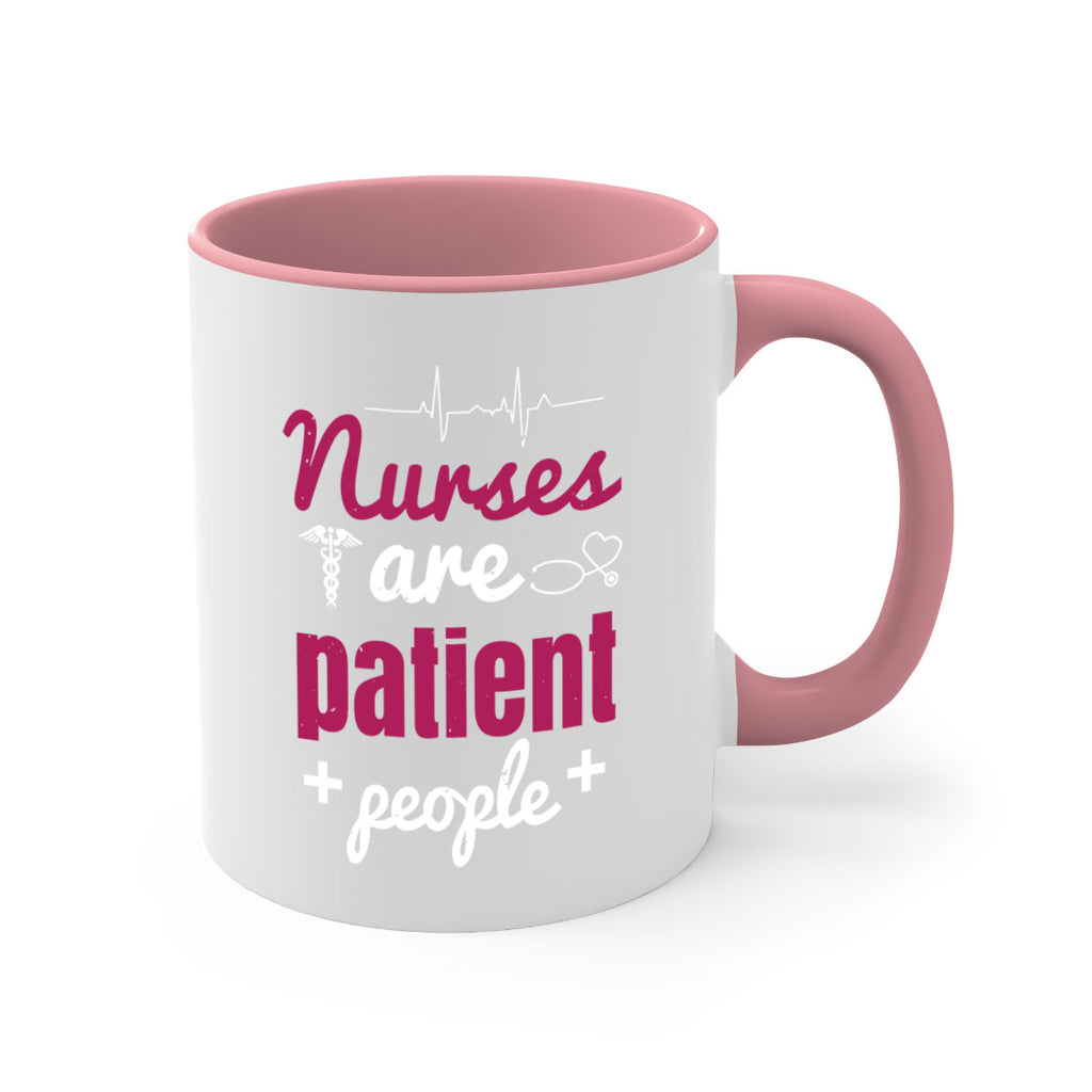 Nurses are patient people Style 289#- nurse-Mug / Coffee Cup
