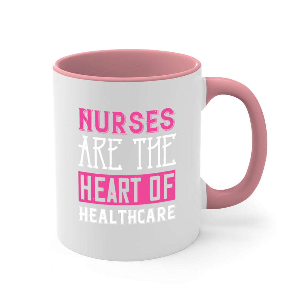 Nurses are the heart of healthcare Style 411#- nurse-Mug / Coffee Cup