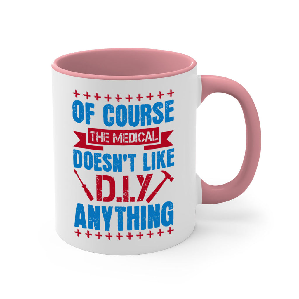 Of course the medical profession doesnt like DIY anything Style 30#- medical-Mug / Coffee Cup
