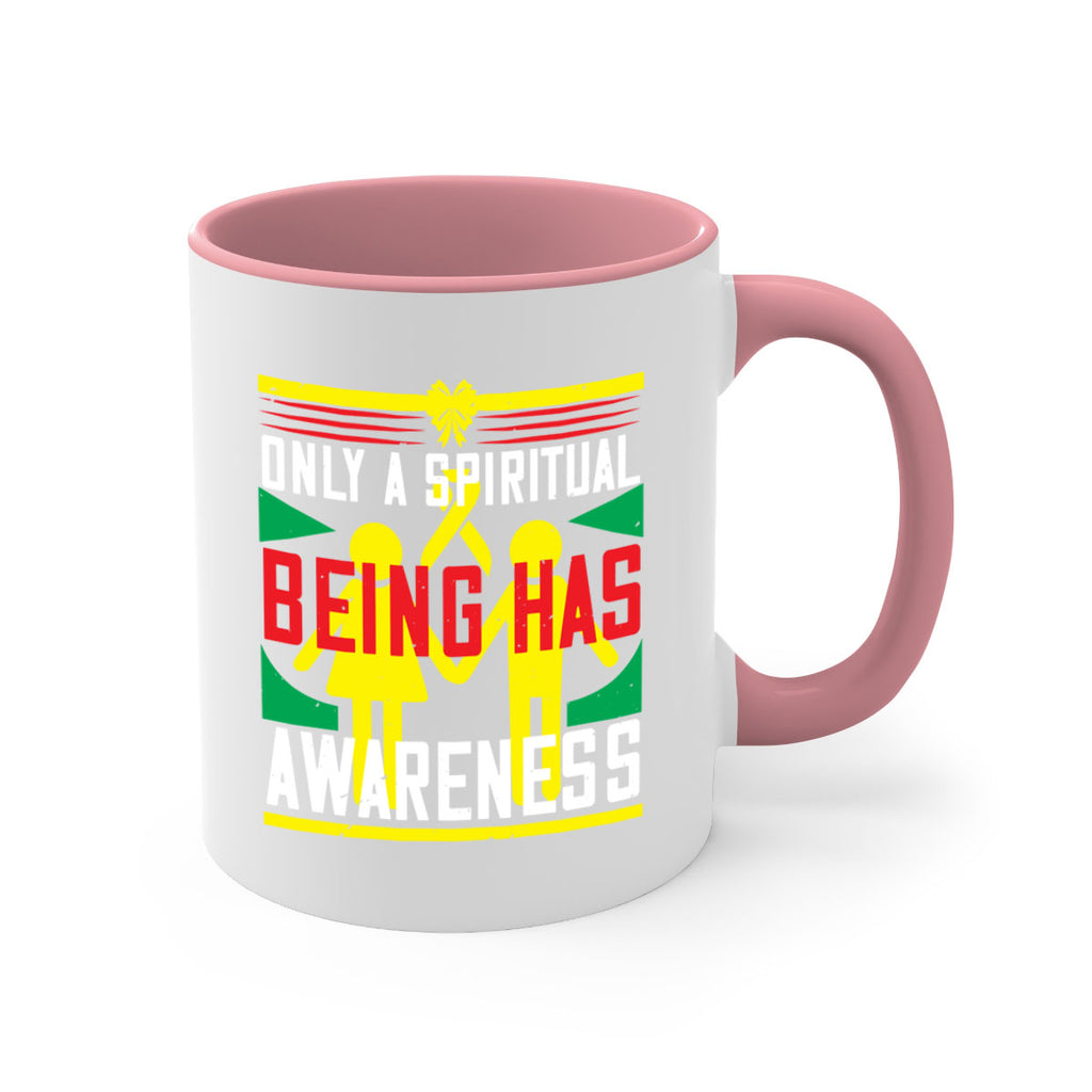 Only a spiritual being has awareness Style 34#- Self awareness-Mug / Coffee Cup