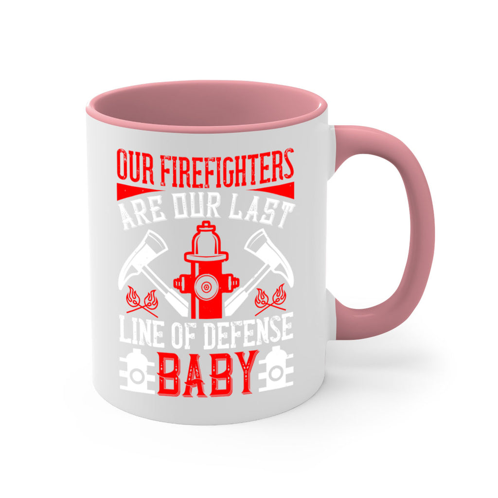 Our firefighters are our last line of defense baby Style 42#- fire fighter-Mug / Coffee Cup