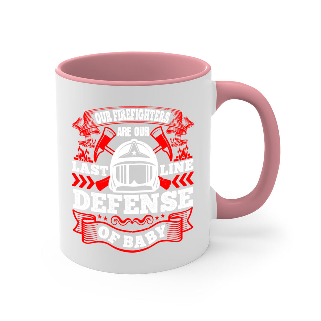Our firefighters are our last line of defense baby Style 44#- fire fighter-Mug / Coffee Cup