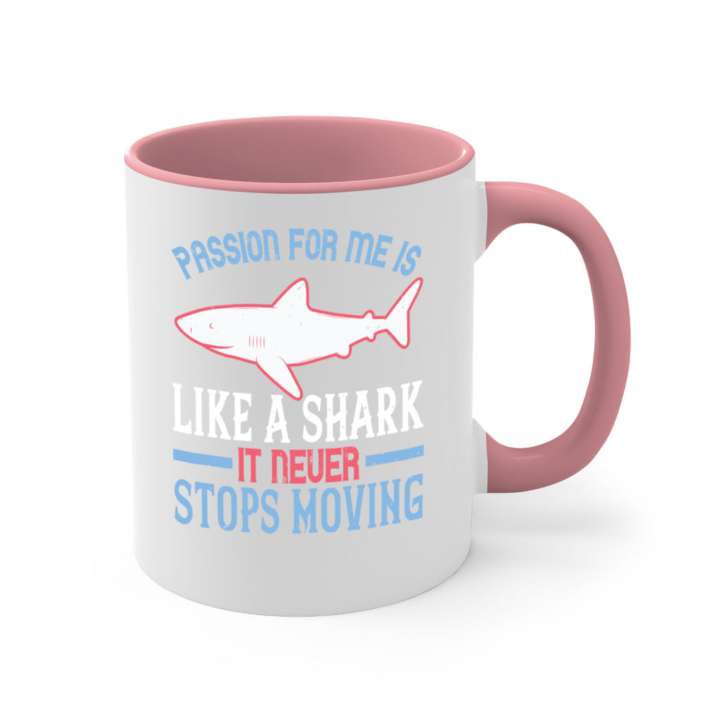 Passion for me is like a shark it never stops moving Style 48#- Shark-Fish-Mug / Coffee Cup