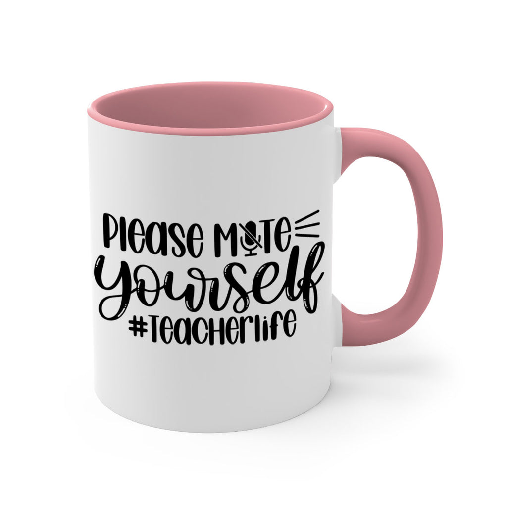 Please Mute Yourself Teacher Life Style 58#- teacher-Mug / Coffee Cup