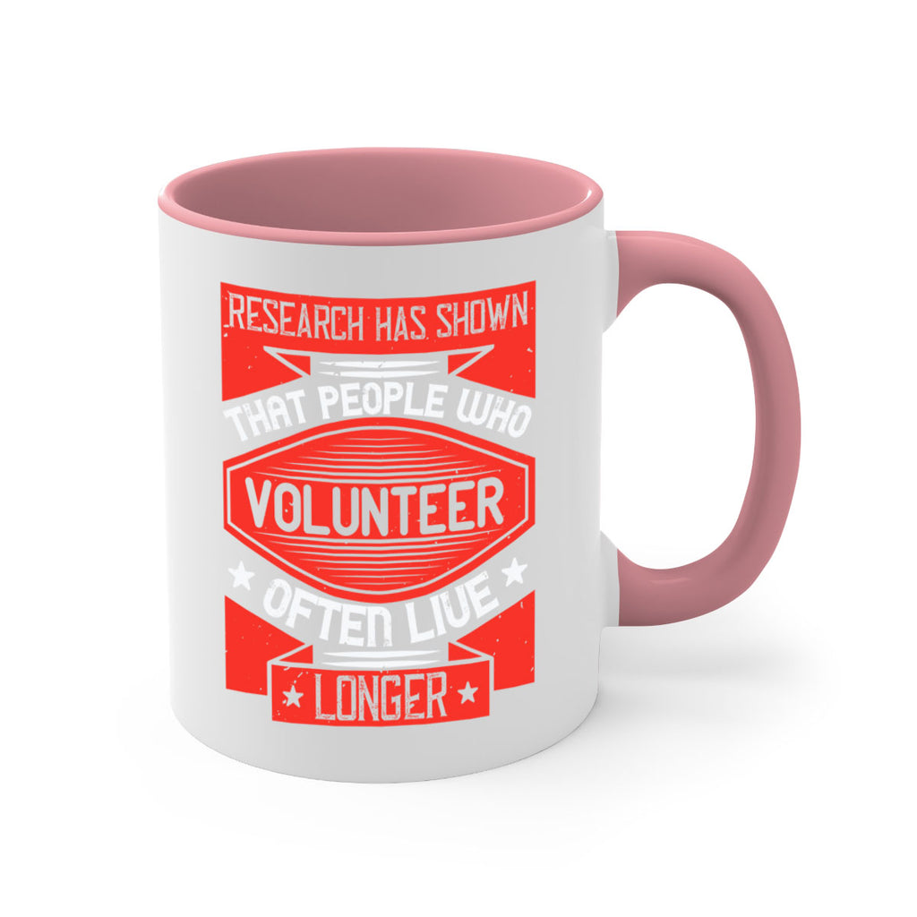 Research has shown that people who volunteer often live longer Style 32#-Volunteer-Mug / Coffee Cup