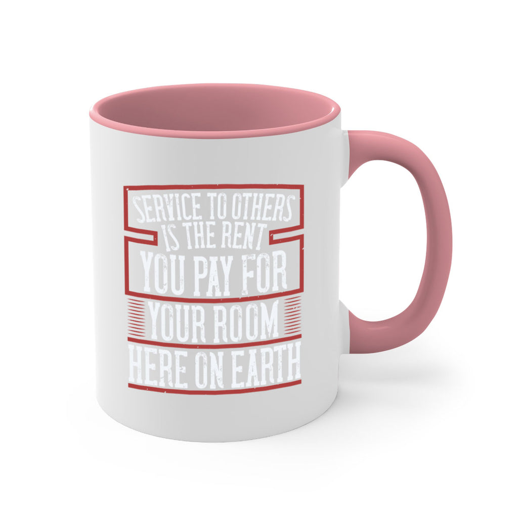 Service to others is the rent you pay for your room here on Earth Style 30#-Volunteer-Mug / Coffee Cup