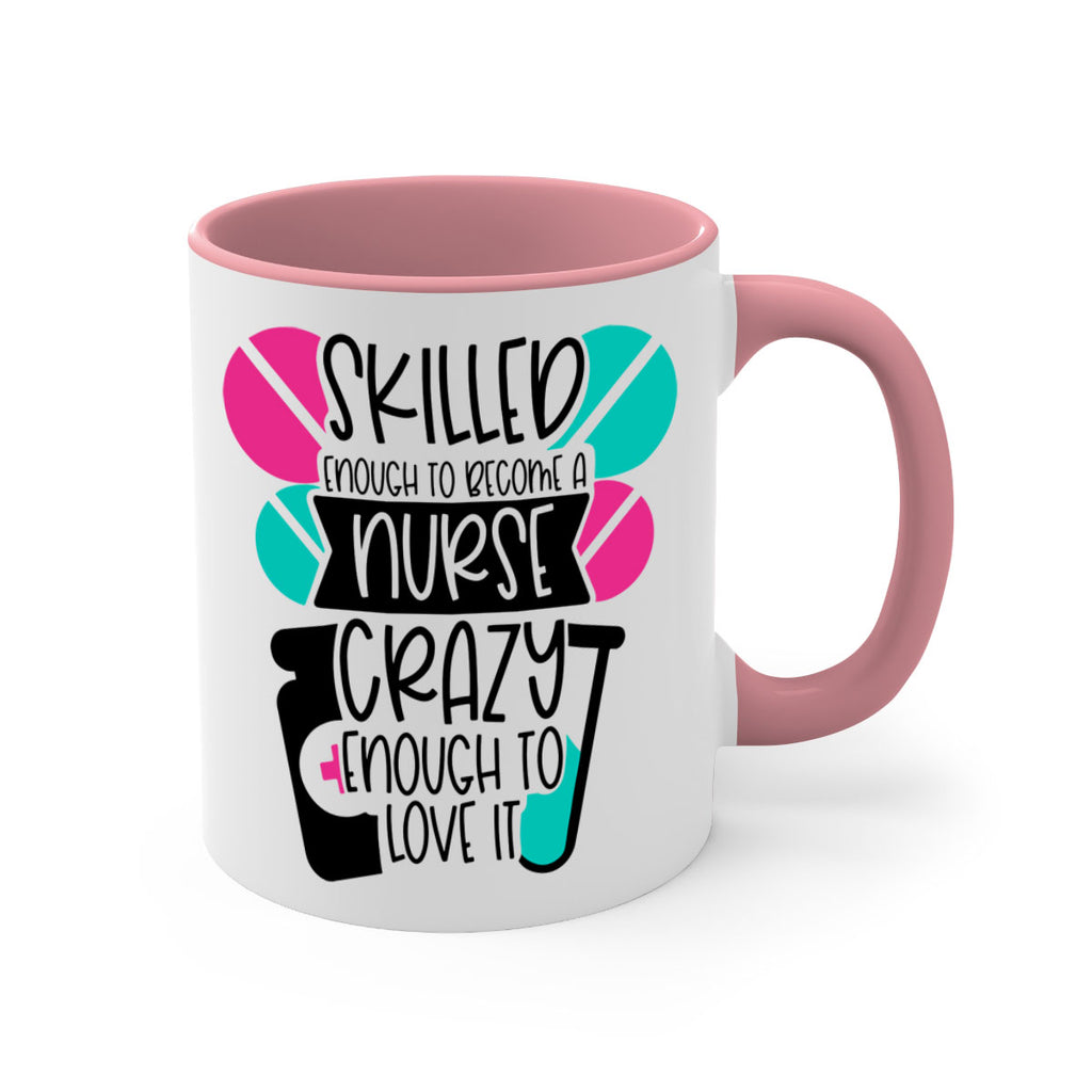 Skilled Enough To Become A Nurse Crazy Enough To Love It Style Style 39#- nurse-Mug / Coffee Cup