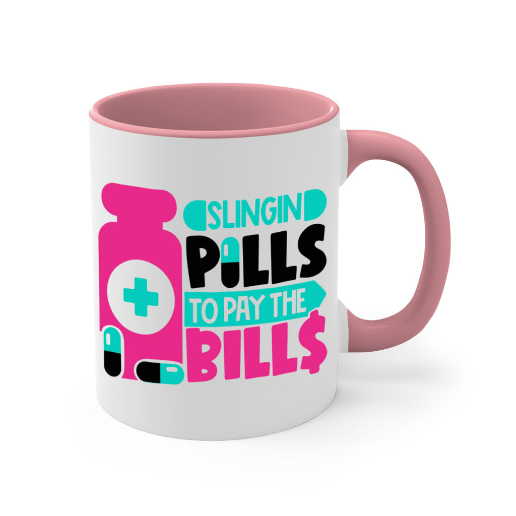 Slingin Pills To Pay The Bills Style Style 31#- nurse-Mug / Coffee Cup