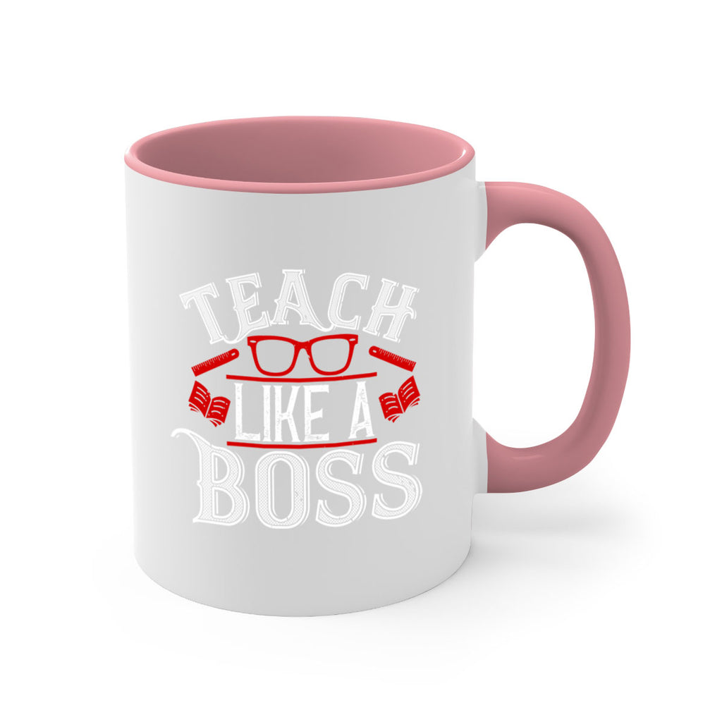 Teach like a boss Style 17#- teacher-Mug / Coffee Cup