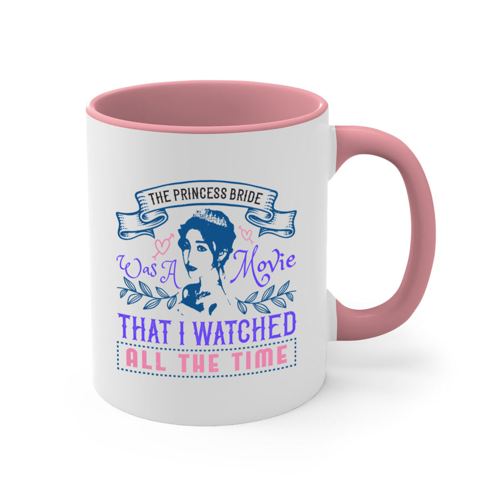 The Princess Bride was a movie that I watched all the time 22#- bride-Mug / Coffee Cup