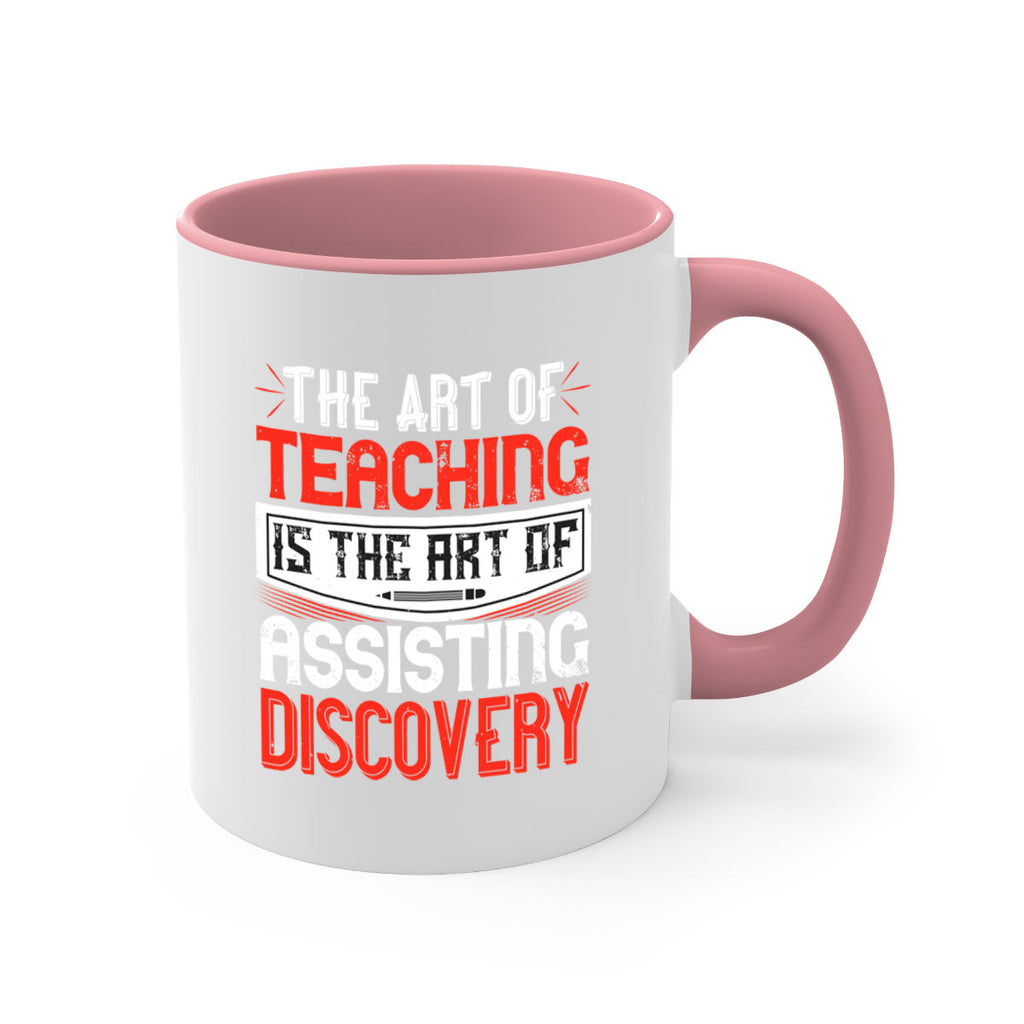 The art of teaching is the art of assisting discovery Style 6#- teacher-Mug / Coffee Cup