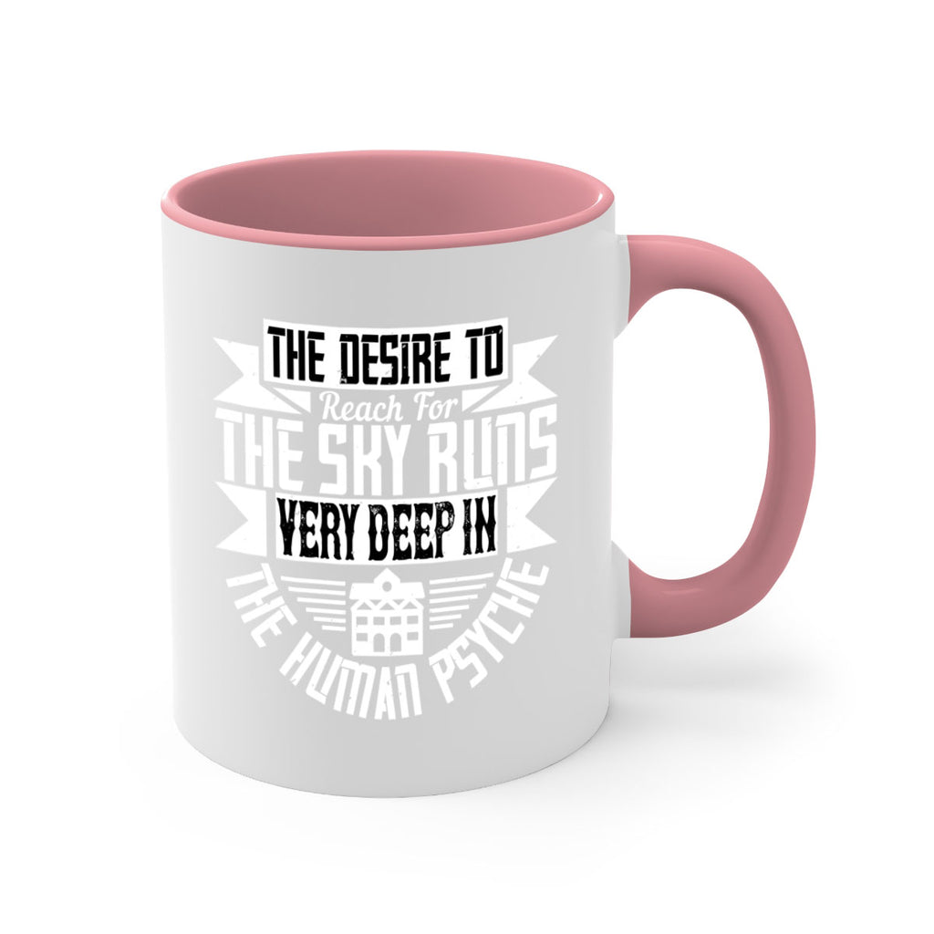 The desire to reach for the sky runs very deep in the human psyche Style 15#- Architect-Mug / Coffee Cup