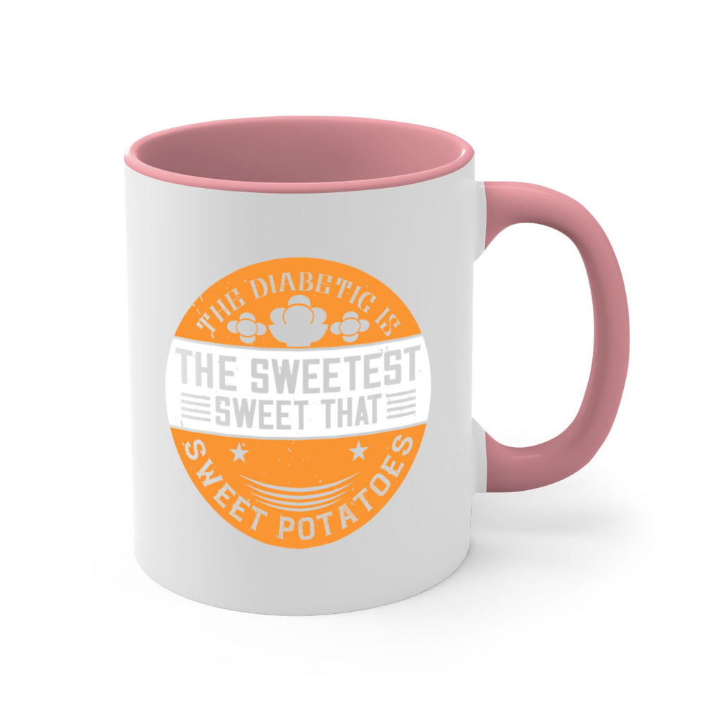 The diabetic is the sweetest sweet that eats sweet potatoes Style 10#- diabetes-Mug / Coffee Cup