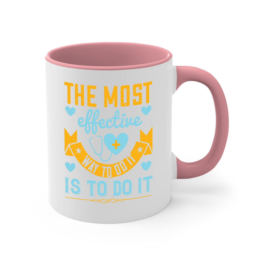 The most effective way to do it is to do it Style 258#- nurse-Mug / Coffee Cup