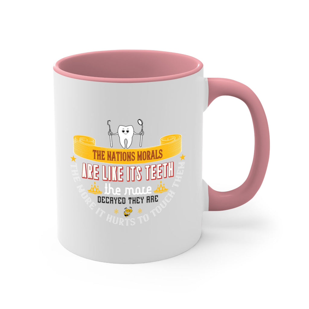 The nations morals are like its teeth Style 15#- dentist-Mug / Coffee Cup