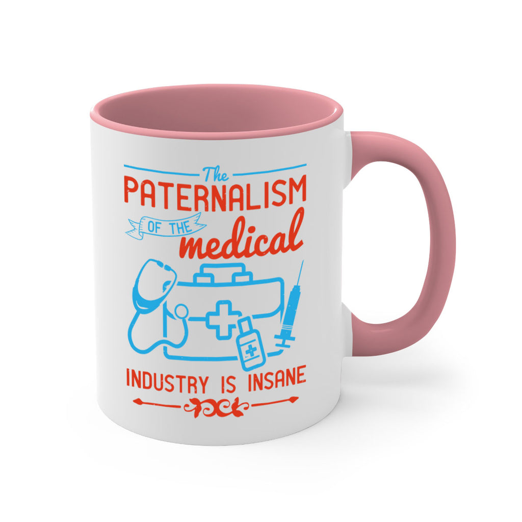 The paternalism of the medical industry is insane Style 20#- medical-Mug / Coffee Cup