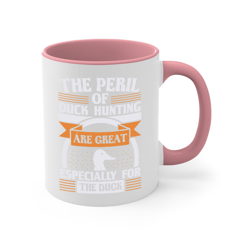 The perils of duck hunting are great especially for he duck Style 15#- duck-Mug / Coffee Cup