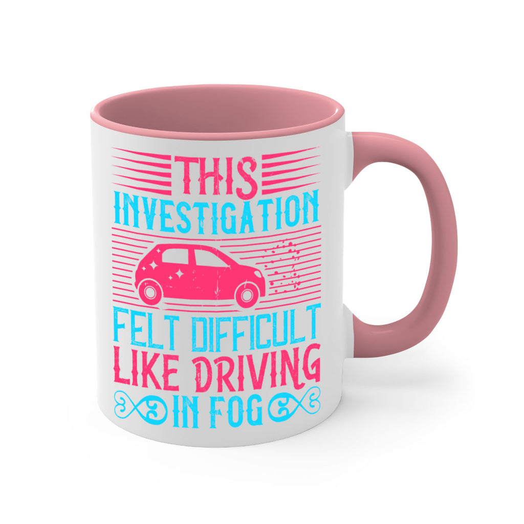 This investigation felt difficult like driving in fog Style 19#- Dog-Mug / Coffee Cup