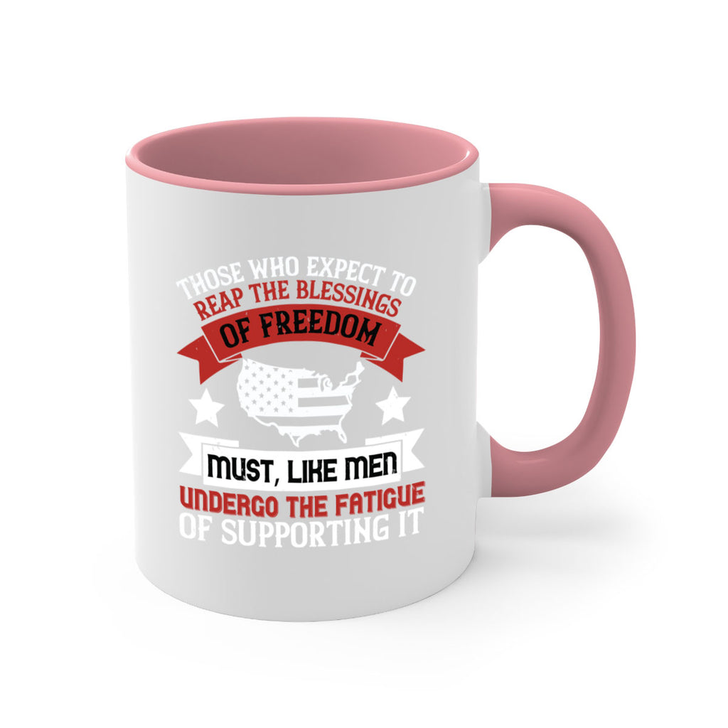 Those who expect to reap the blessings of freedom must like men Style 195#- 4th Of July-Mug / Coffee Cup