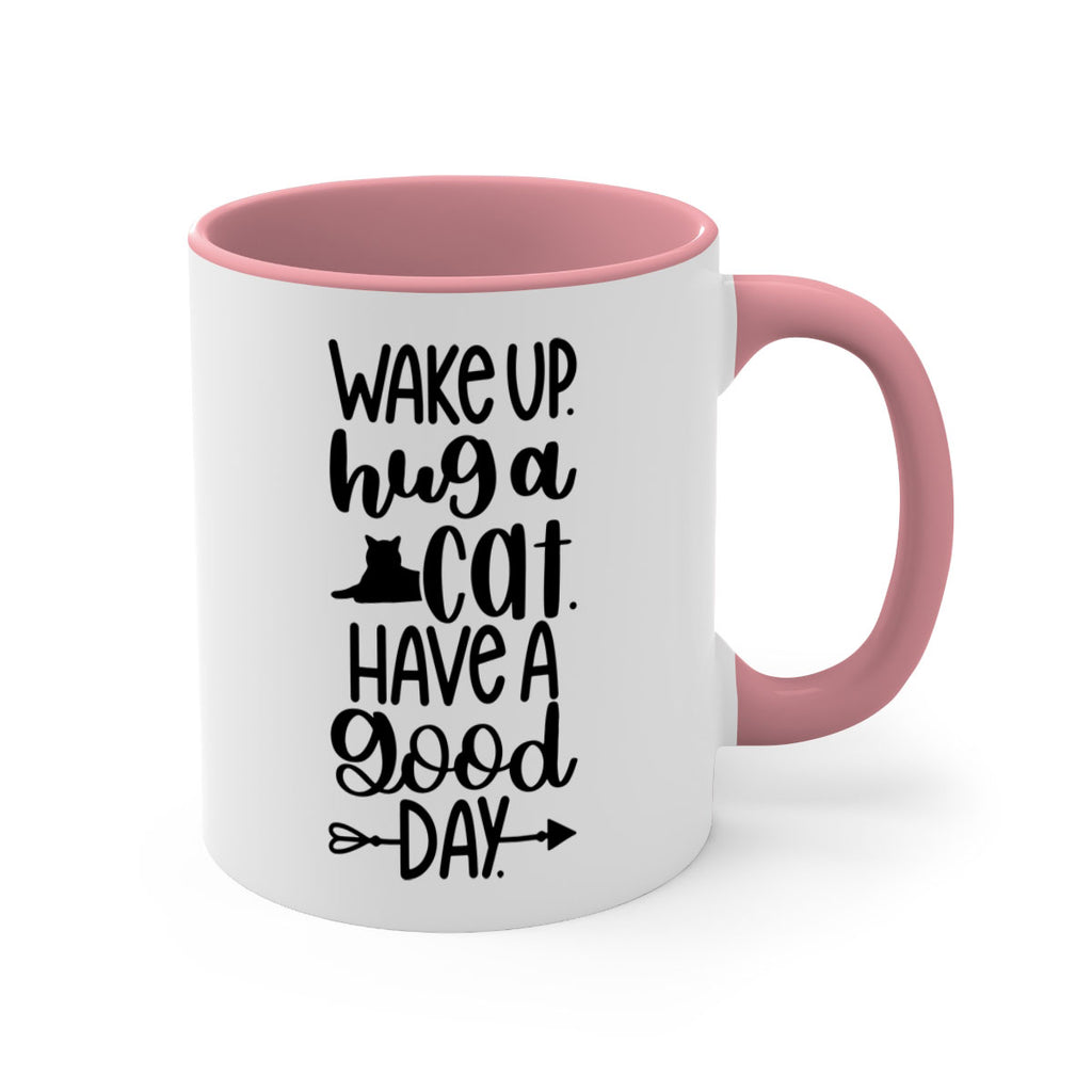 Wake Up Hug A Cat Style 108#- cat-Mug / Coffee Cup