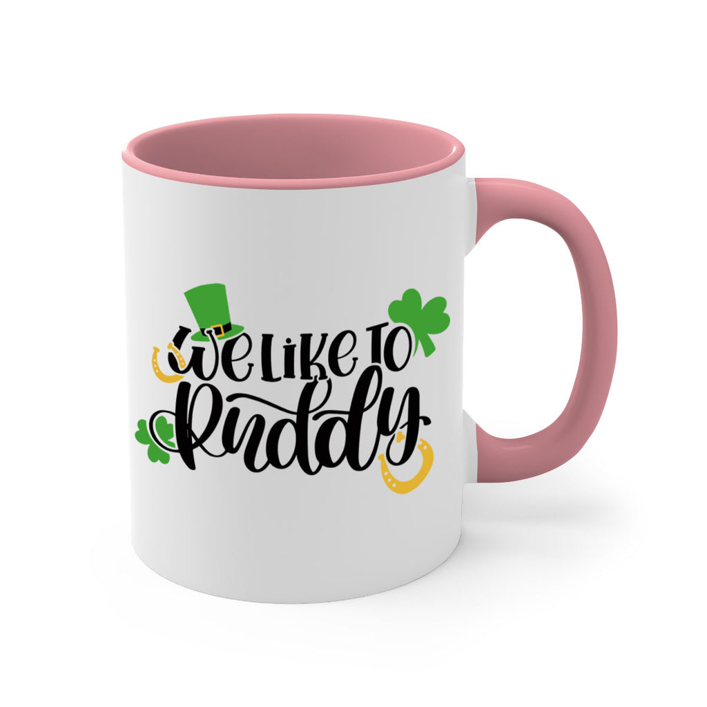 We Like To Puddy Style 18#- St Patricks Day-Mug / Coffee Cup