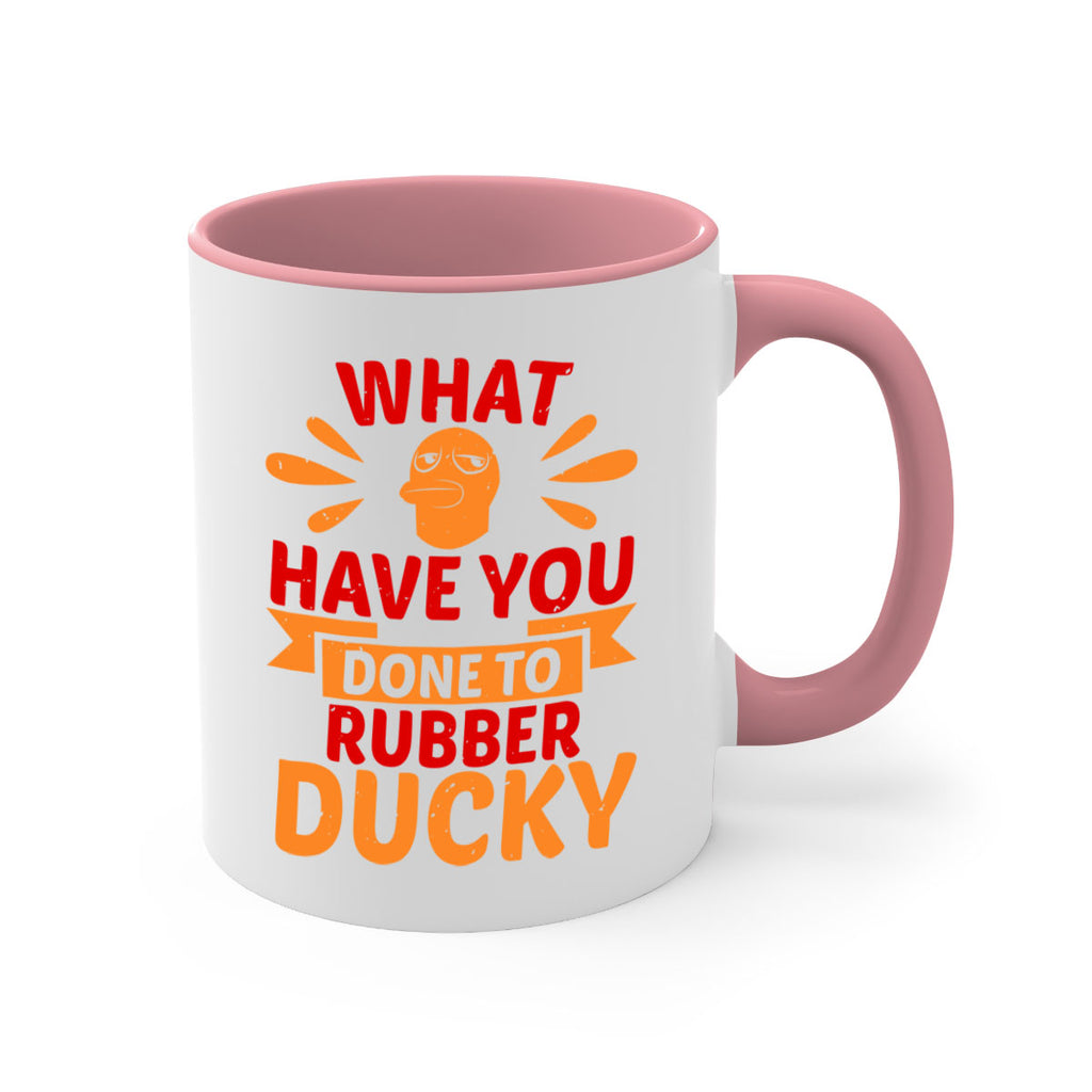 What Have You Done To Rubber Ducky Style 9#- duck-Mug / Coffee Cup
