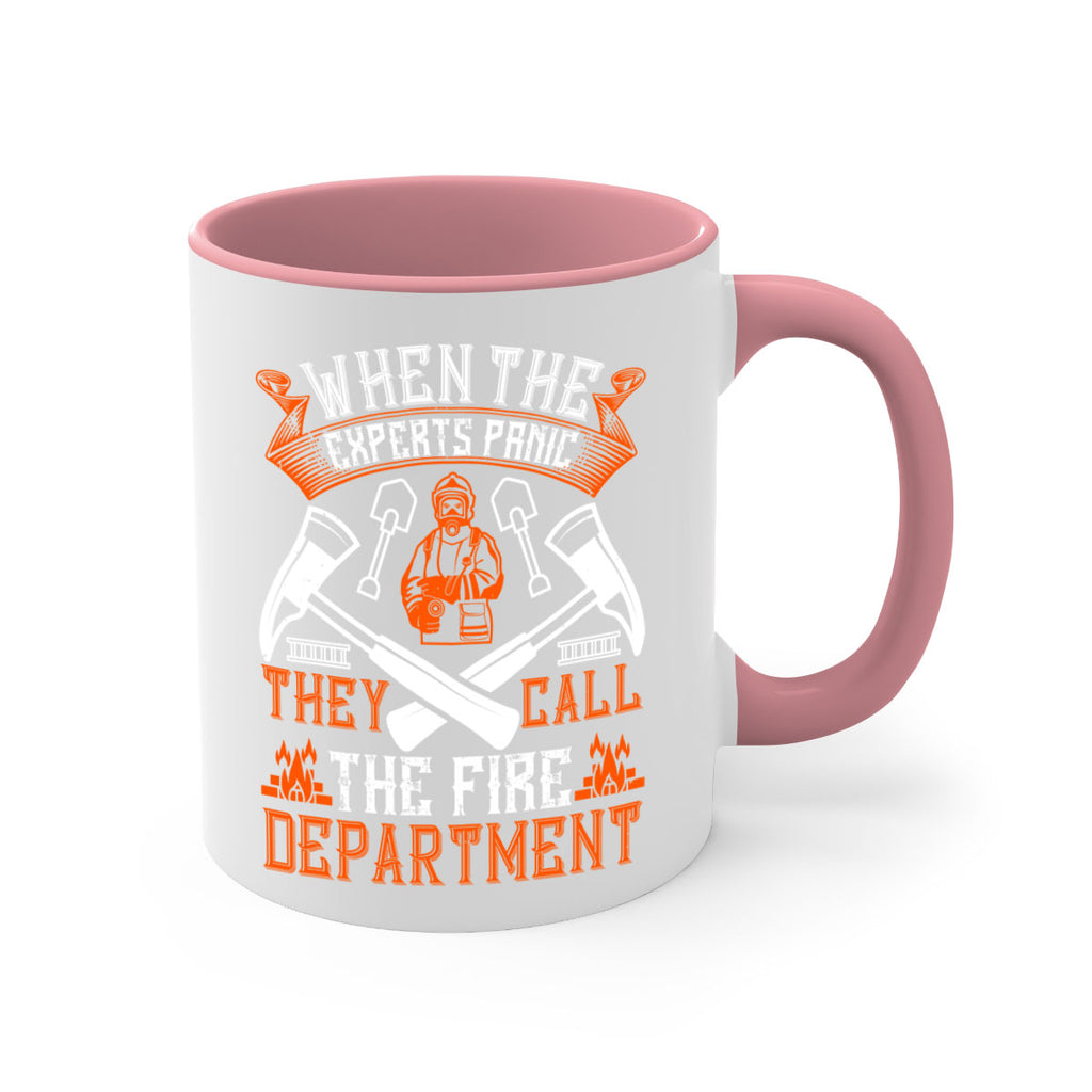 When the experts panic they call the fire department Style 10#- fire fighter-Mug / Coffee Cup