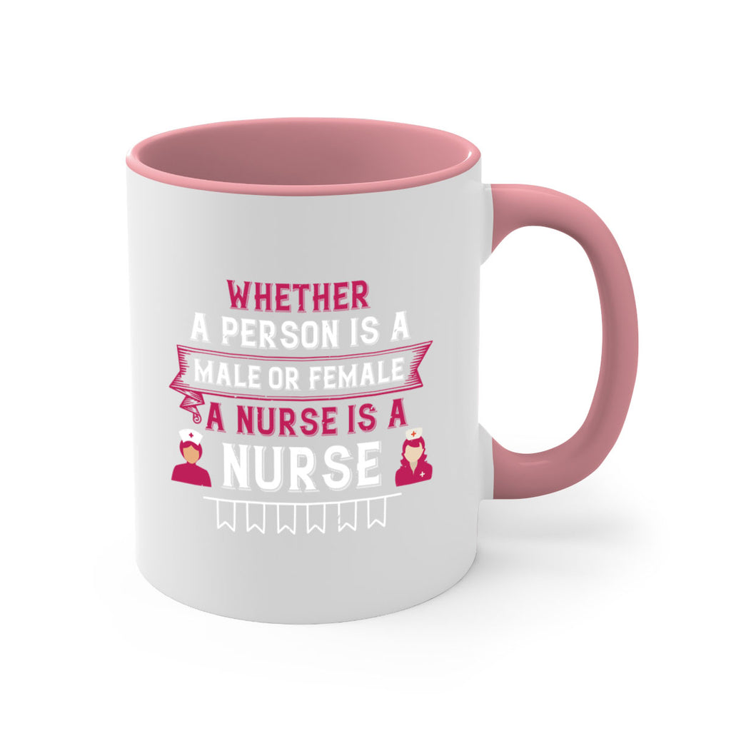 Whether a person is a male or female a nurse is a nurse Style 252#- nurse-Mug / Coffee Cup