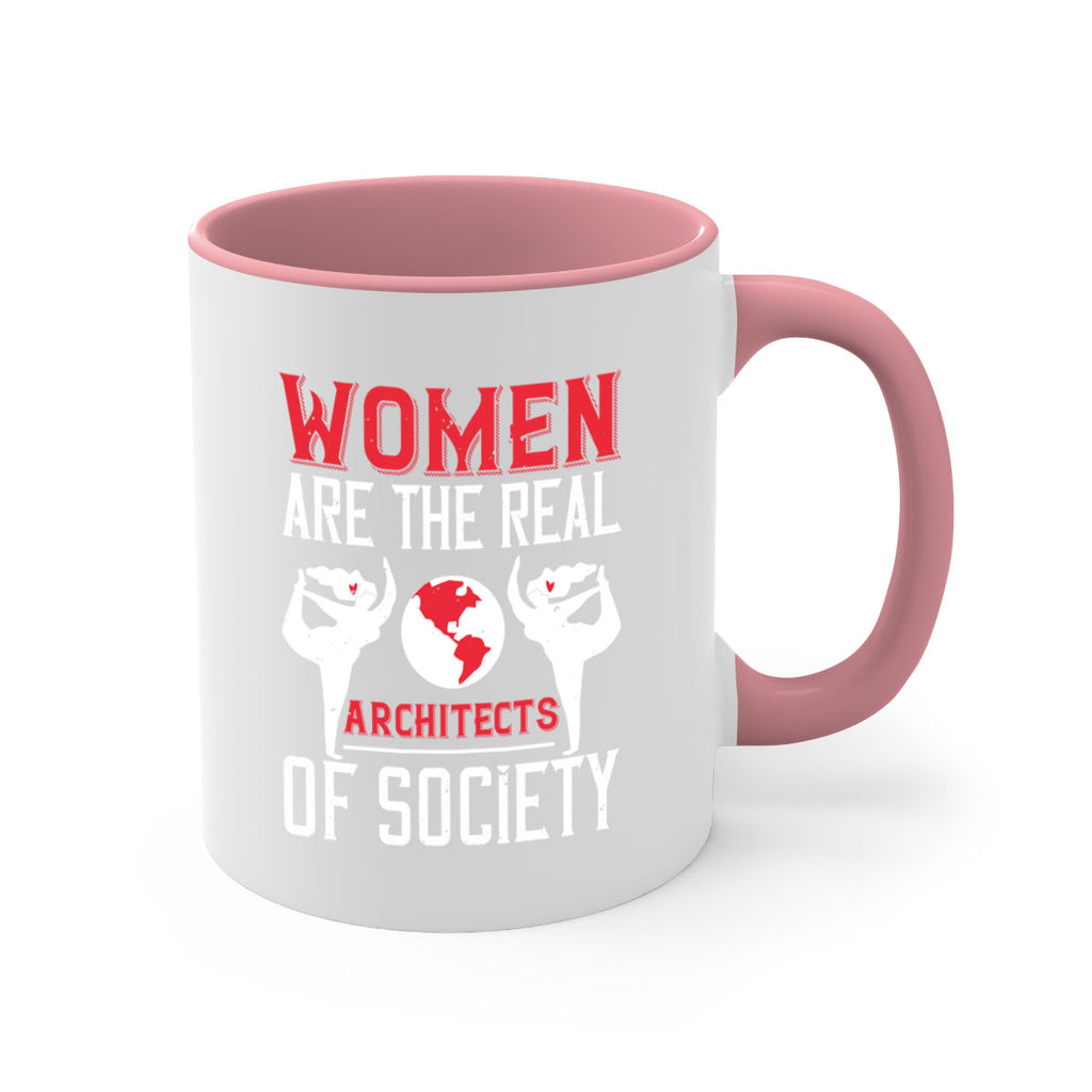 Women are the real architects of society Style 8#- World Health-Mug / Coffee Cup