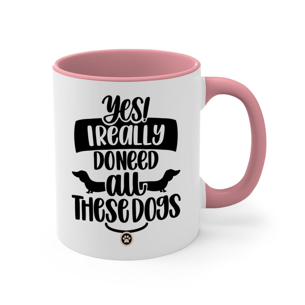Yes I Really Do Need Style 5#- Dog-Mug / Coffee Cup