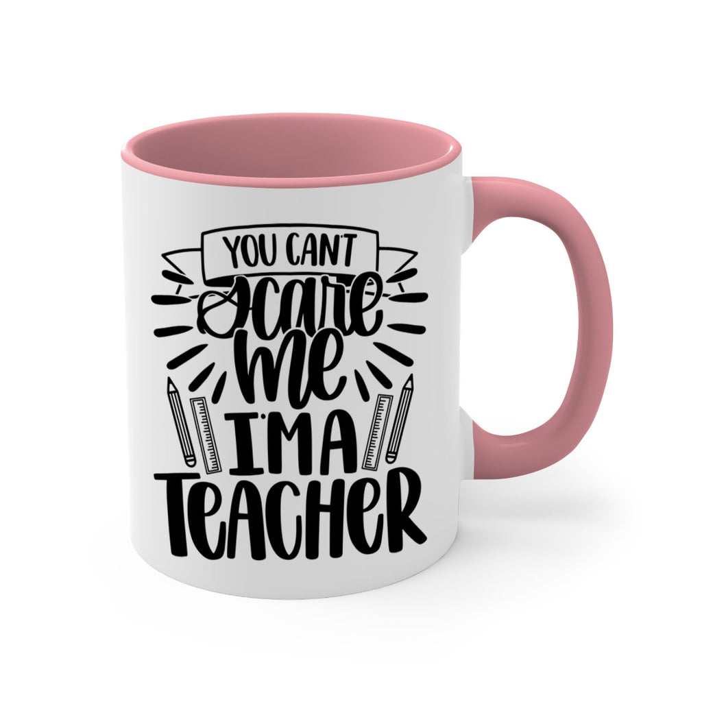 You Cant Scare Me Im Style 26#- teacher-Mug / Coffee Cup