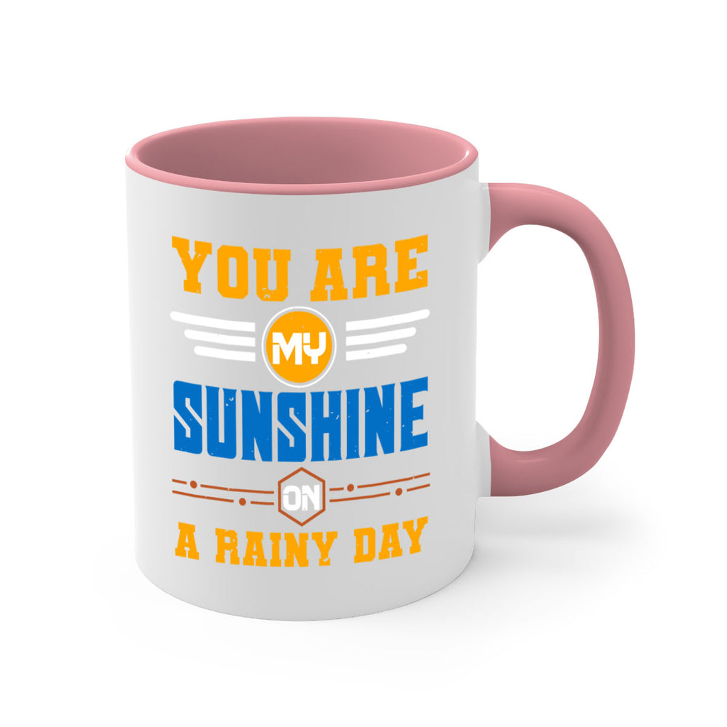 You are my sunshine on a rainy day Style 21#- best friend-Mug / Coffee Cup