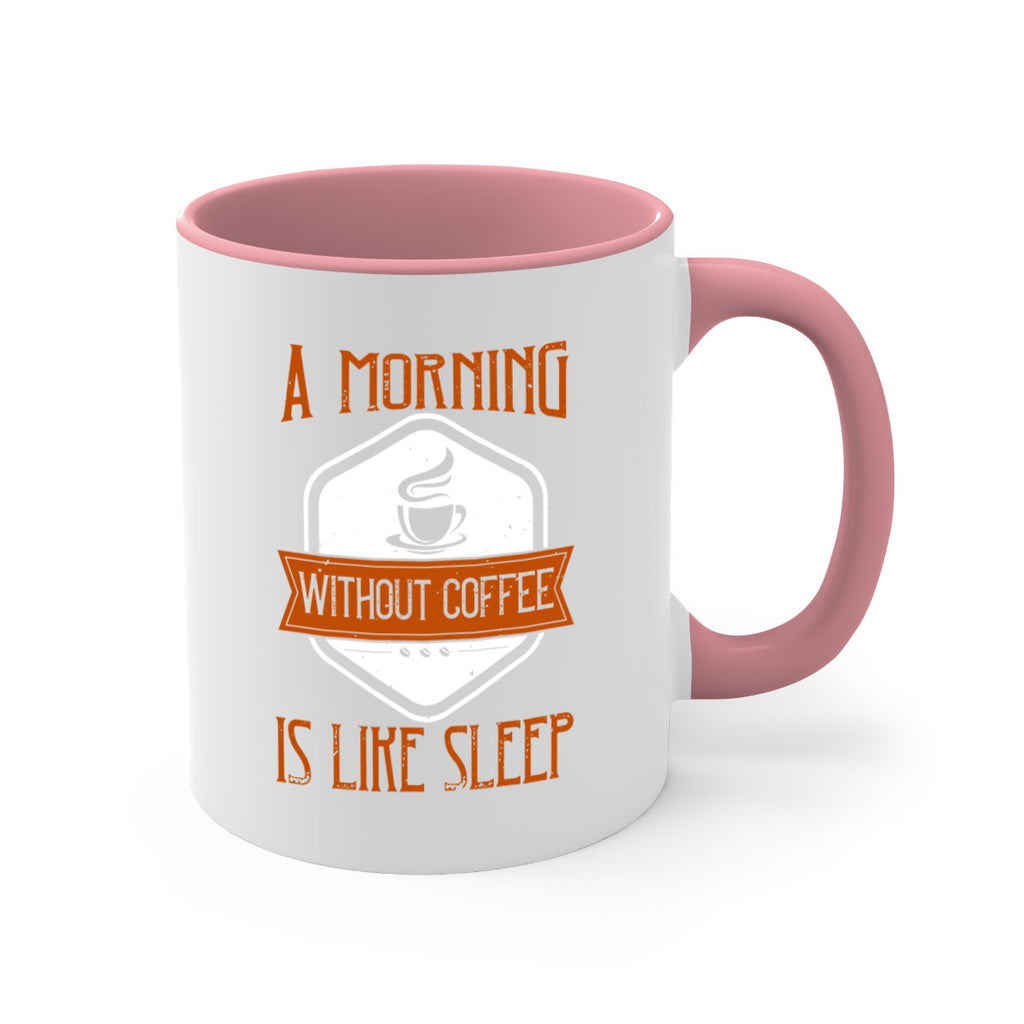 a morning without coffee is like sleep 240#- coffee-Mug / Coffee Cup