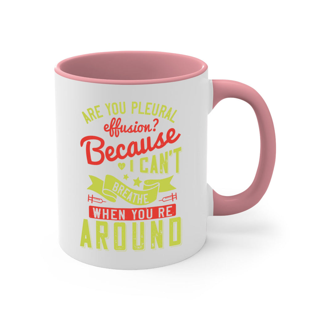 are you pleural effusion because i cant breathe when youre around Style 28#- medical-Mug / Coffee Cup