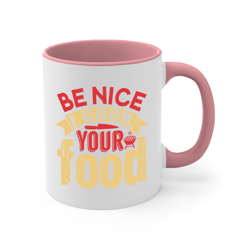 be nice i cook your food 2#- bbq-Mug / Coffee Cup