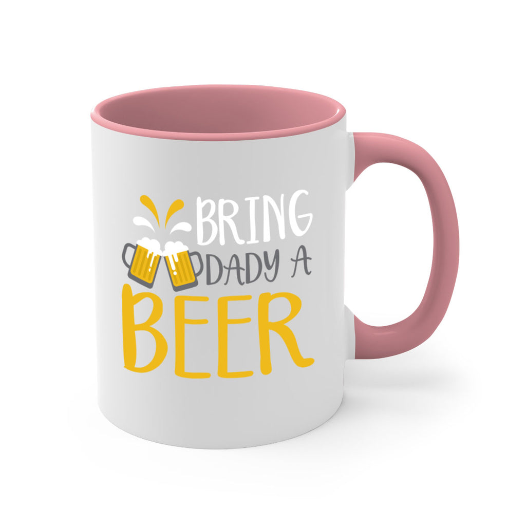 bring a dady beer 118#- beer-Mug / Coffee Cup