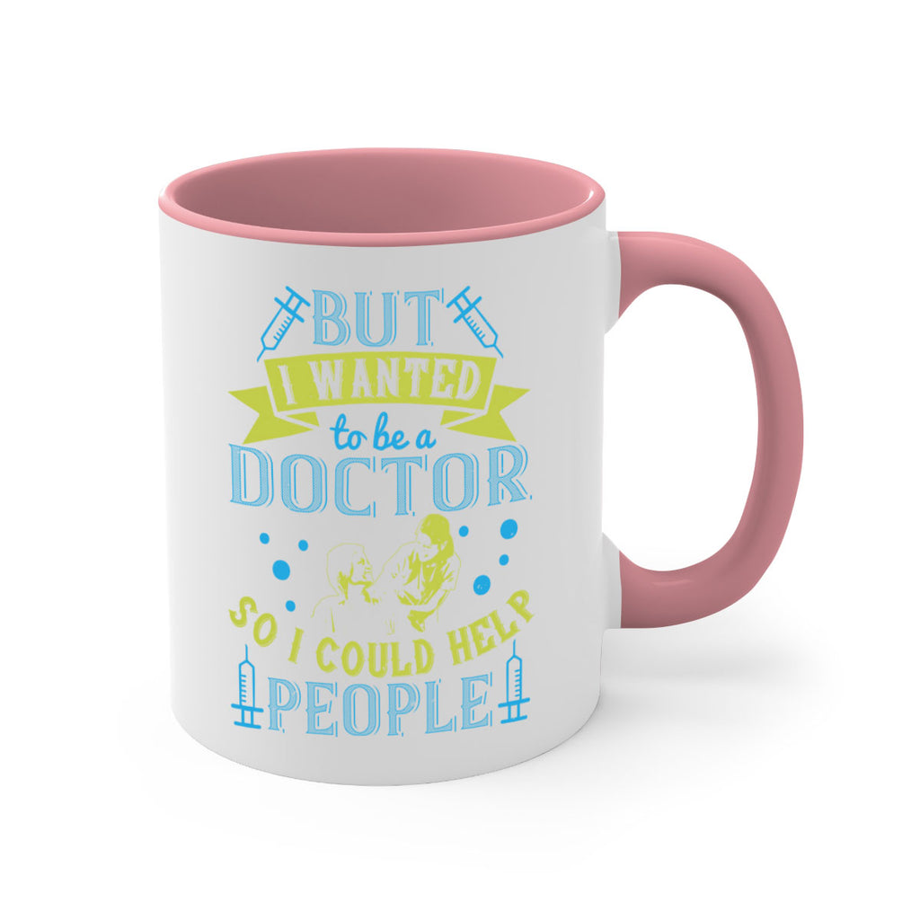 but i wanted to be a doctor so i could help people Style 6#- medical-Mug / Coffee Cup
