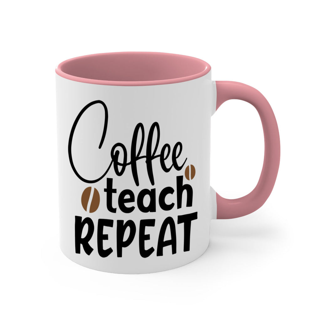 coffee teach repeat Style 186#- teacher-Mug / Coffee Cup