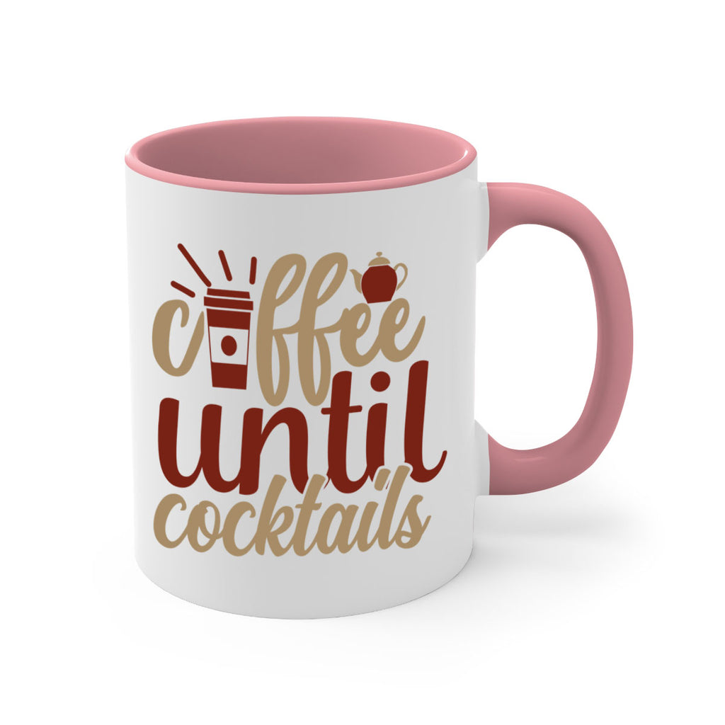 coffee until cocktails 215#- coffee-Mug / Coffee Cup