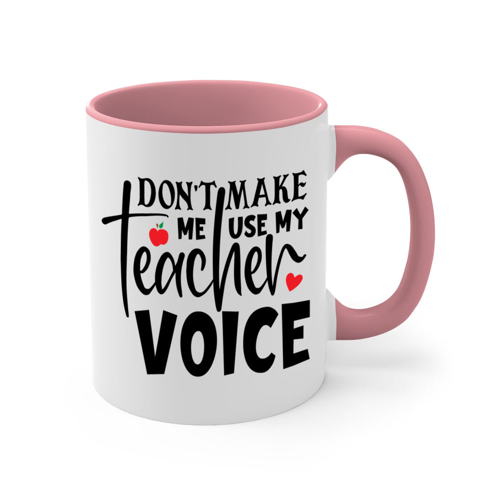 dont make me use my teacher voice Style 182#- teacher-Mug / Coffee Cup