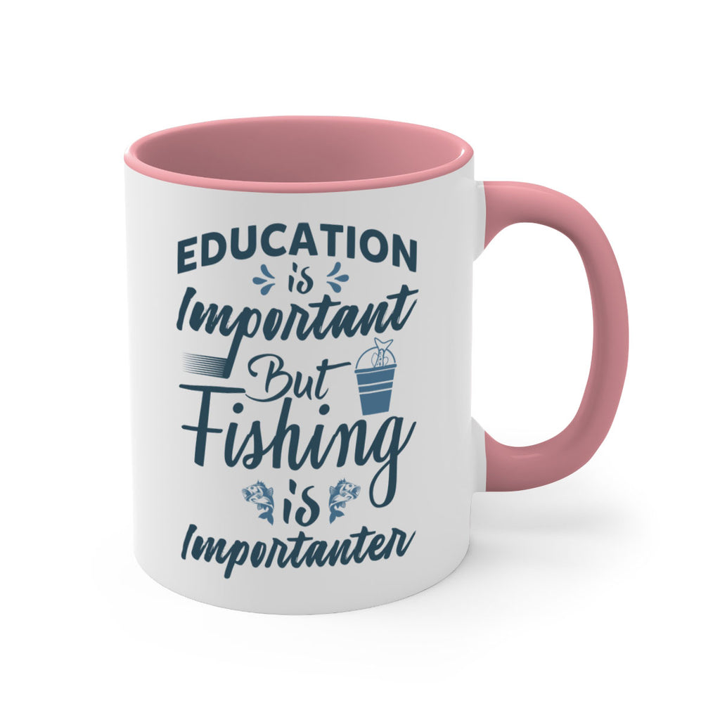 education is important 160#- fishing-Mug / Coffee Cup