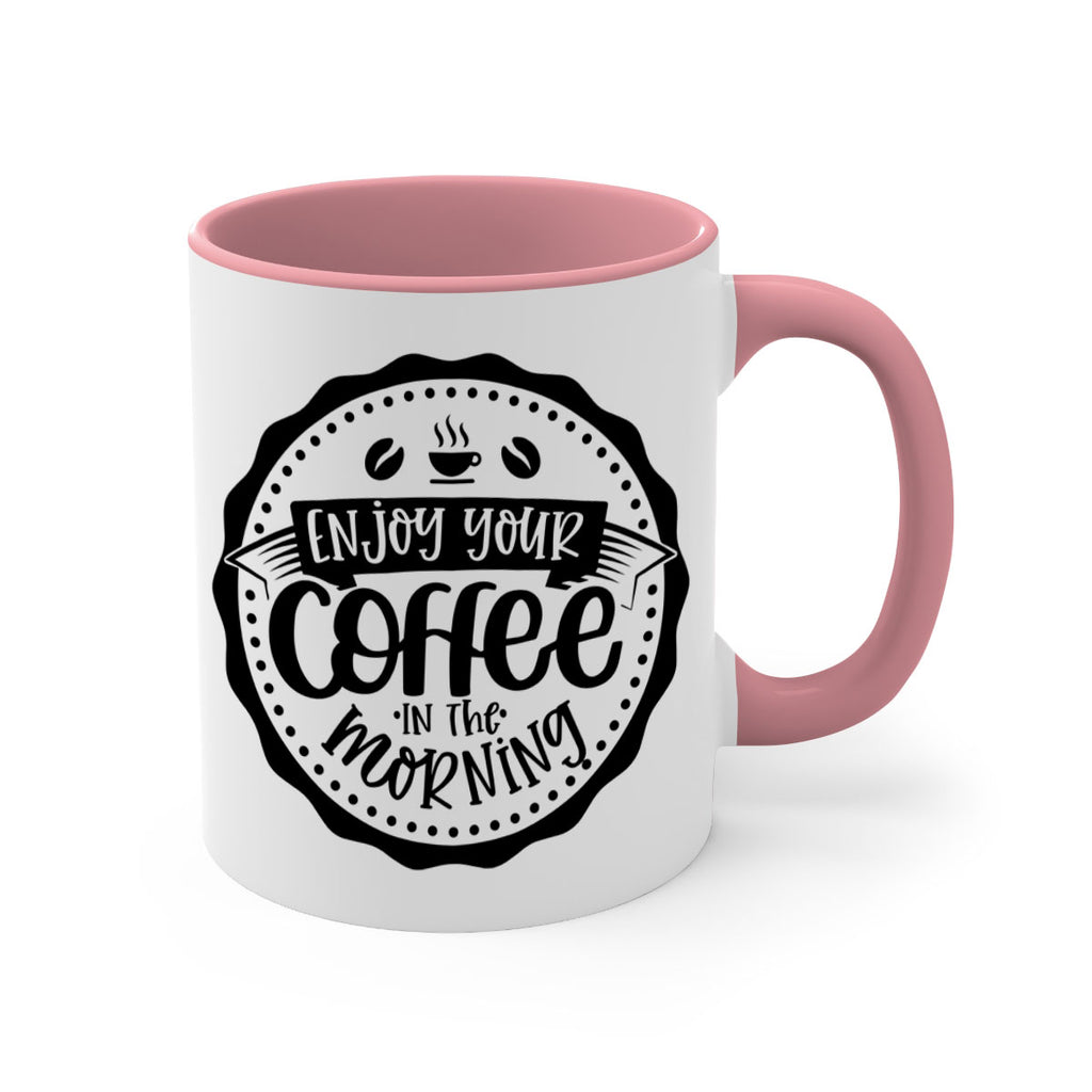 enjoy your coffee in the morning 126#- coffee-Mug / Coffee Cup